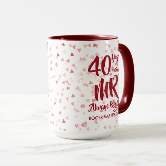 Mug M. Always Right Fun 40e anniversaire de Ruby (Devant droit)