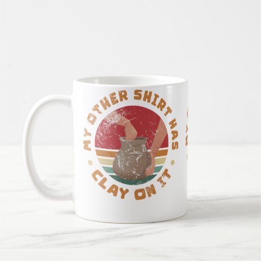 Mug Ma Autre Chemise A De L'Argile Dessus Potier Céram (Gauche)