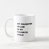 Mug Ma Belle-Fille Est Mon Enfant Préféré (Gauche)
