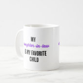 Mug Ma belle-fille est mon enfant préféré (Devant gauche)