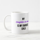 Mug Ma belle-fille est mon enfant préféré (Gauche)