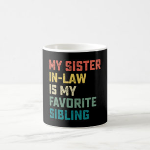 Mug Ma belle-sœur est ma sœur préférée