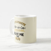 Mug Ma belle-sœur préférée m'a donné ceci  (Devant gauche)