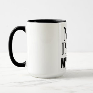Mug Ma Cadence Mes Règles Typographie Motivationnelle