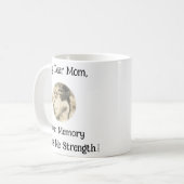 Mug Ma Chère Maman, Ta Mémoire Me Donne Force ! ! (Devant gauche)