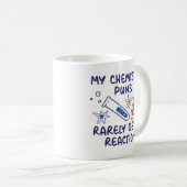 Mug Ma Chimie Puns Rarement Obtenir Une Réaction (Devant droit)