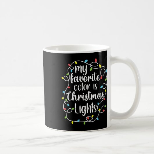 Mug Ma couleur préférée est les lumières de Noël  (Droite)