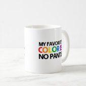 Mug Ma couleur préférée est sans pantalon (Devant droit)