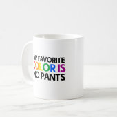 Mug Ma couleur préférée est sans pantalon (Devant gauche)