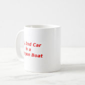 Mug Ma deuxième voiture est un bateau de dragon (Devant gauche)