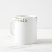 Mug M'a donné un cookie, t'a donné un cookie (Devant gauche)