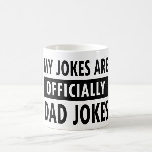 Mug Ma Famille Sait Que Mes Blagues Sont Officiellemen