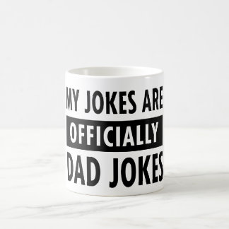 Mug Ma Famille Sait Que Mes Blagues Sont Officiellemen