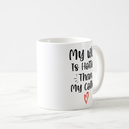 Mug Ma Femme Est Plus Chaud Que Mon Café  (Devant droit)