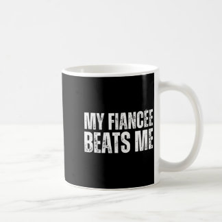 Mug Ma fiancée me bat drôle de fête de fiançailles nou