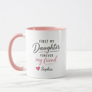 Mug Ma fille d'abord personnalisée pour toujours mon a