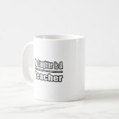 Mug Ma fille est enseignante (Devant gauche)