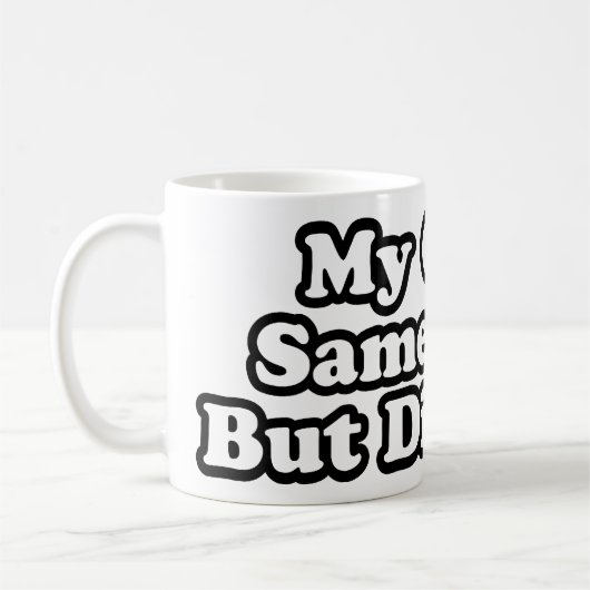 Mug Ma fille est la même mais différente (Gauche)