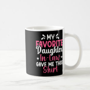 Mug Ma Fille Favorite En Droit M'A Donné Ce Mot Amusan