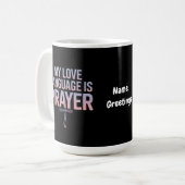 Mug Ma Langue D'Amour Est La Prière Jésus Conception C (Devant gauche)