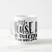 Mug Ma maison mes règles - c'est si simple (Devant gauche)