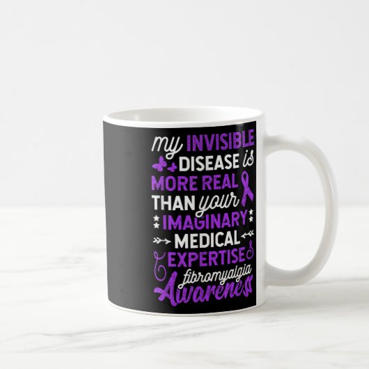 Mug Ma Maladie Invisible Est Plus Réelle, Fibromyalgie (Droite)
