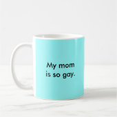 Mug Ma maman est si gaie (Gauche)