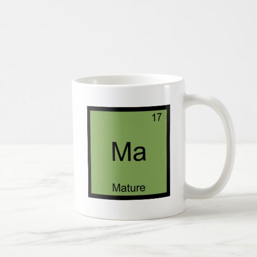 Mug Ma - Mature Funny Chimie Élément Symbole Tee (Droite)