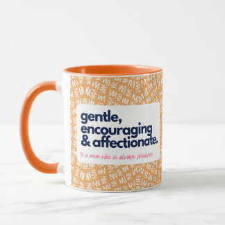Mug Ma mère est inestimable-douce, encouragez et affec