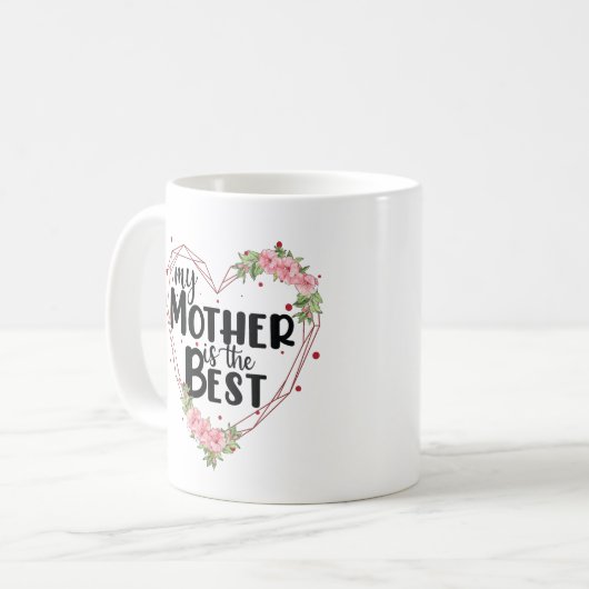 Mug Ma Mère Est La Meilleure (Devant gauche)