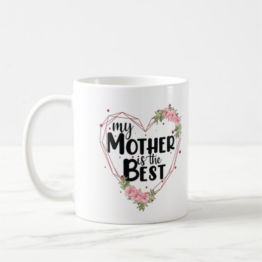 Mug Ma Mère Est La Meilleure (Gauche)
