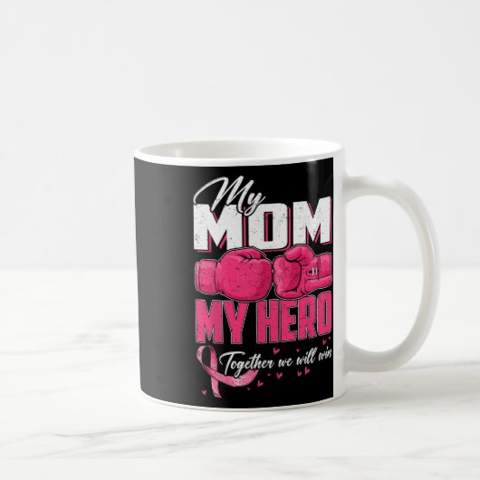 Mug Ma mère Mon héros Ensemble Nous Gagnerons Le Cance (Droite)