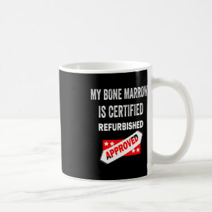 Mug Ma moelle osseuse est certifiée leucémie réaménagé