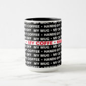 Mug Ma Mug, Mon Café, Les Mains Éteintes. (Centre)