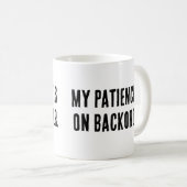 Mug Ma patience est en retrait" Sarcastique (Devant droit)