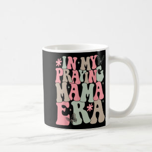 Mug Ma prière Mama Era Religieuse Mère chrétienne