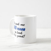 Mug M'A Pris 40 Ans (Devant gauche)