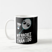 Mug Ma raquette a plus d'action que moi Funny Badmint (Gauche)