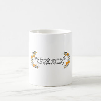 Mug Ma saison préférée est l'automne du patriarcat