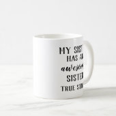 Mug Ma Sœur A Une Sœur Géniale (Devant droit)