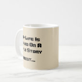 Mug Ma Vie Est Basée Sur Une Véritable Histoire Honnêt (Devant gauche)
