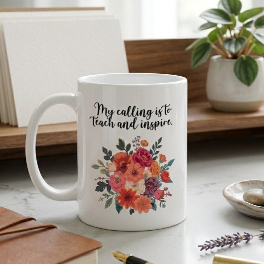 Mug Ma vocation est d'enseigner et d'inspirer le desig
