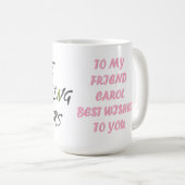 Mug Made for Carol rose script drôle style (Devant droit)
