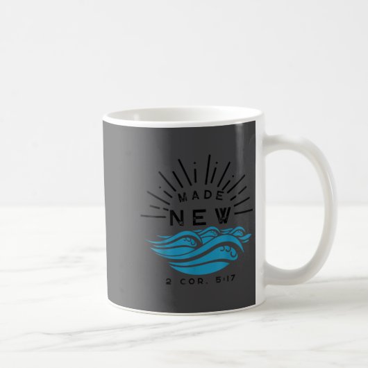 Mug Made New Baptism With Water Splash 2 Corinthians 5 (Droite)