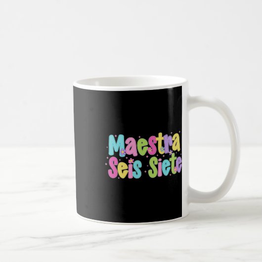 Mug Maestra Seis Siete 67 Professeur bilingue espagnol (Droite)