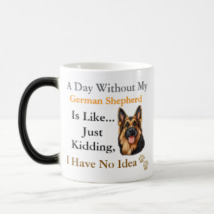 Mug Magique 1-Une journée sans mon berger allemand est comme-M
