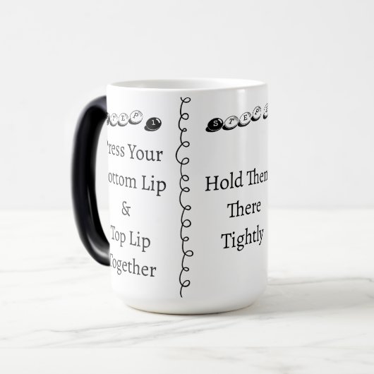 Mug Magique 3 steps to Shut Up Funny Custom Text (Devant gauche)