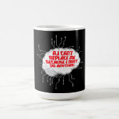 Mug Magique AI Can't Replace Me I Don't Do Anything Humor (Centre)