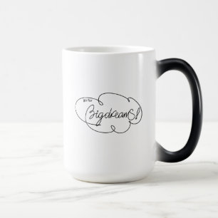 Mug Magique aller pour GRANDS RÊVES - Citations de nuages gras