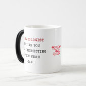 MUG MAGIQUE ARCHÉOLOGISTE JE TROUVERAIS PLUS INTÉRESSANT SI VO (Devant gauche)